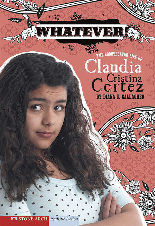 Book cover of Whatever!: The Complicated Life of Claudia Cristina Cortez (Claudia Cristina Cortez)