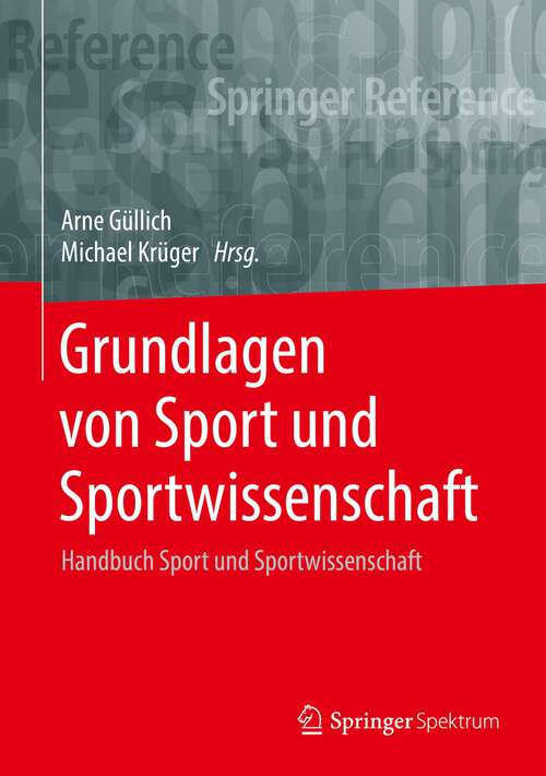 Book cover of Grundlagen von Sport und Sportwissenschaft: Handbuch Sport und Sportwissenschaft (1. Aufl. 2022)