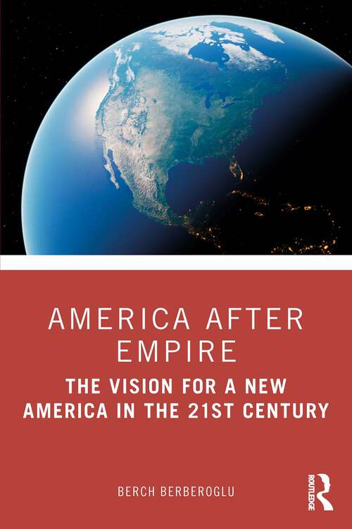 Book cover of America after Empire: The Vision for a New America in the 21st Century