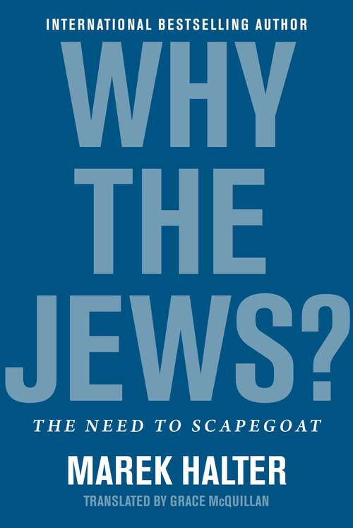 Book cover of Why the Jews?: The Need to Scapegoat