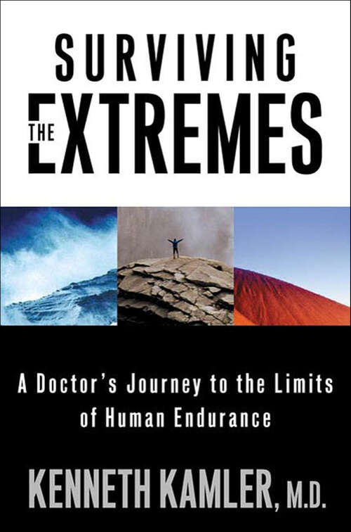 Book cover of Surviving the Extremes: A Doctor's Journey to the Limits of Human Endurance