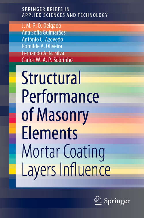 Book cover of Structural Performance of Masonry Elements: Mortar Coating Layers Influence (1st ed. 2019) (SpringerBriefs in Applied Sciences and Technology)