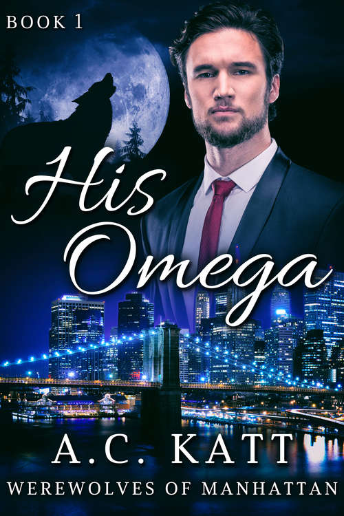 Book cover of His Omega (Werewolves of Manhattan #1)