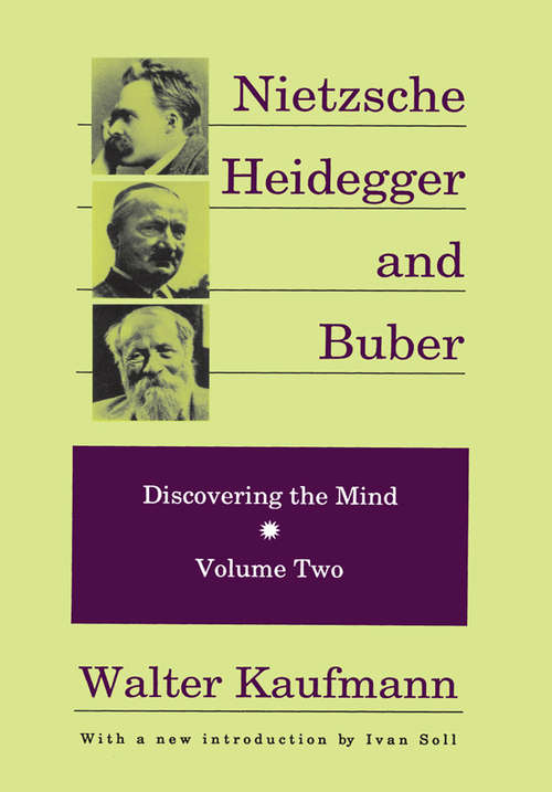 Book cover of Nietzsche, Heidegger, and Buber (Discovering The Mind Ser.)