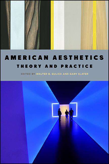 Book cover of American Aesthetics: Theory and Practice (SUNY series in American Philosophy and Cultural Thought)