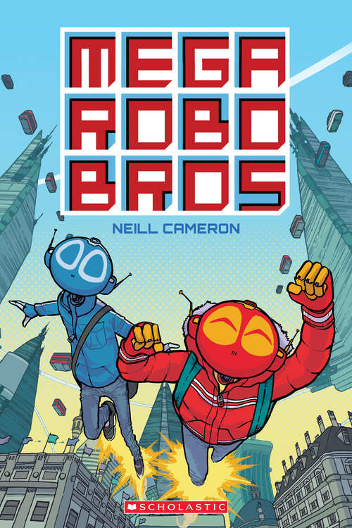 Book cover of Mega Robo Bros
