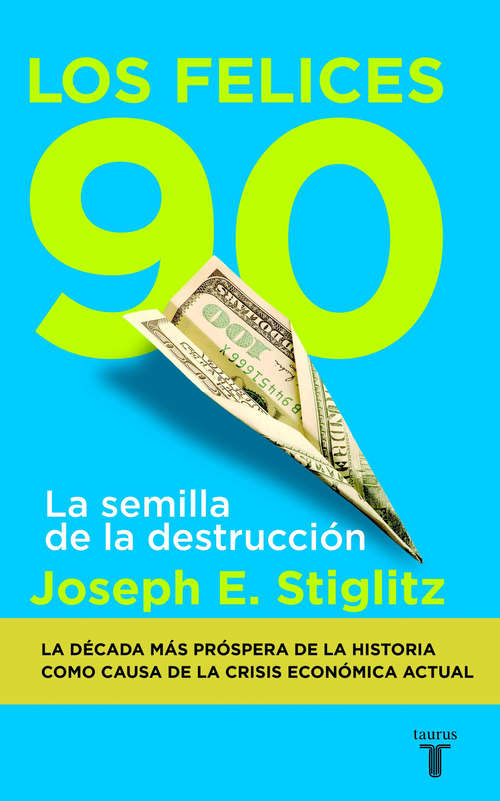 Book cover of Los felices 90: La semilla de la destrucción