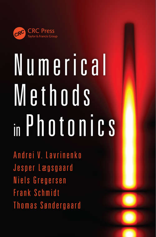 Book cover of Numerical Methods in Photonics (Optical Sciences and Applications of Light #1)