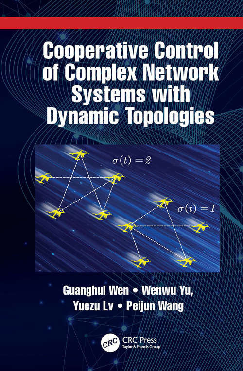 Book cover of Cooperative Control of Complex Network Systems with Dynamic Topologies