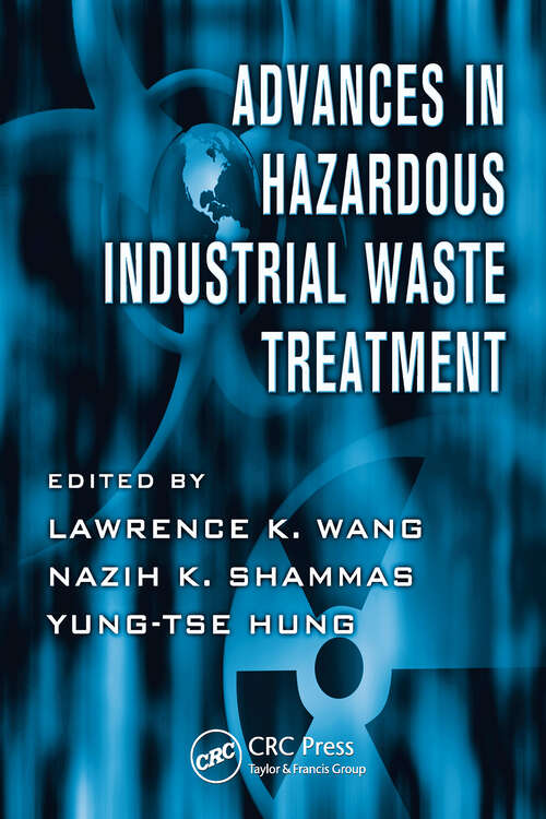 Book cover of Advances in Hazardous Industrial Waste Treatment (1) (Advances in Industrial and Hazardous Wastes Treatment)