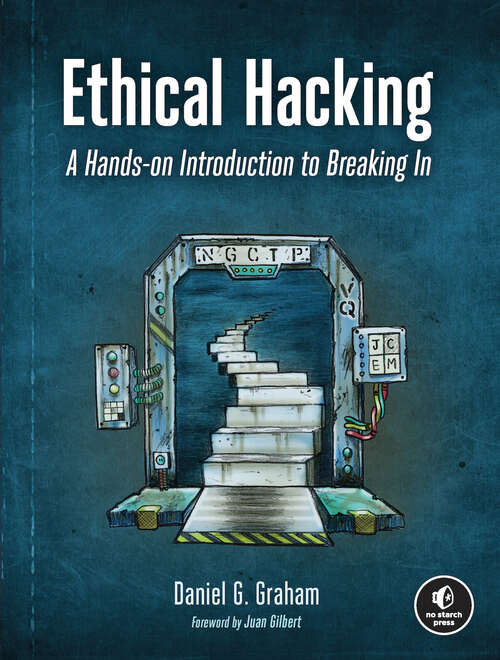 Book cover of Ethical Hacking: A Hands-on Introduction to Breaking In