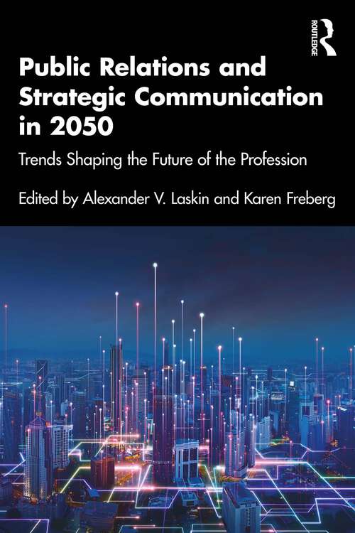 Book cover of Public Relations and Strategic Communication in 2050: Trends Shaping the Future of the Profession