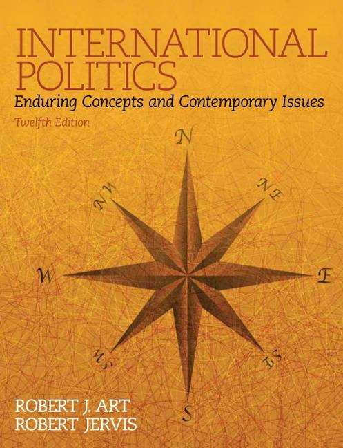 Book cover of International Politics: Enduring Concepts and Contemporary Issues Twelfth Edition