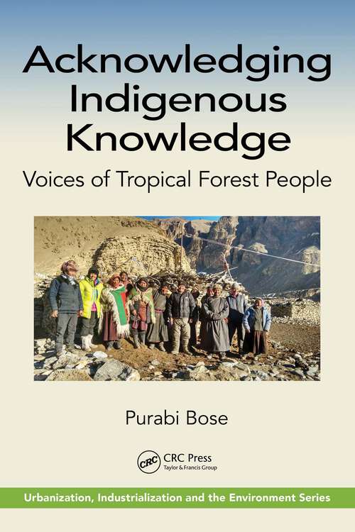 Book cover of Acknowledging Indigenous Knowledge: Voices of Tropical Forest People (Urbanization, Industrialization, and the Environment)