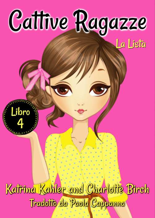 Book cover of Cattive Ragazze: Libro 4: La lista (Cattive Ragazze #4)