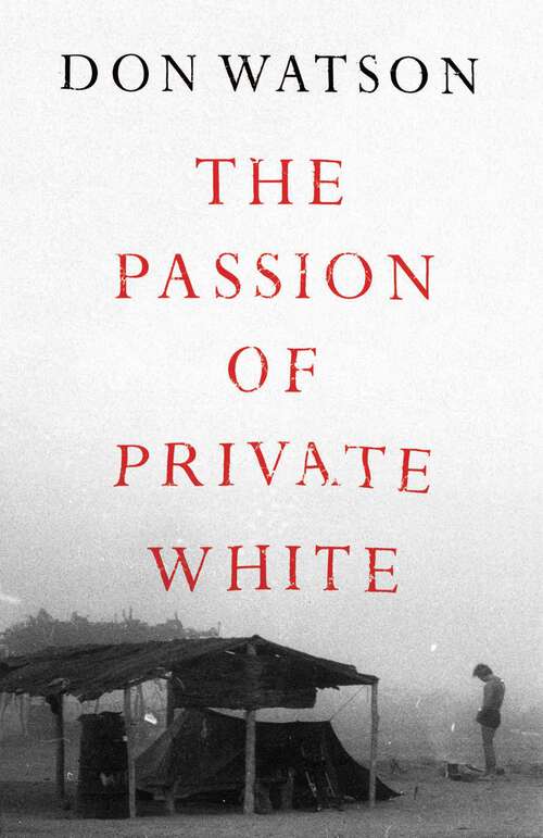 Book cover of The Passion of Private White