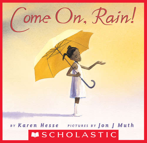 Book cover of Come On, Rain!