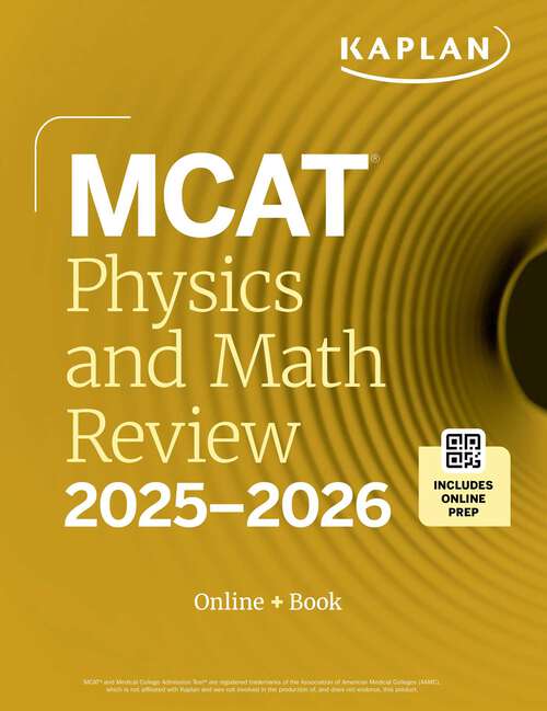 Book cover of MCAT Physics and Math Review 2025-2026: Online + Book (Kaplan Test Prep)