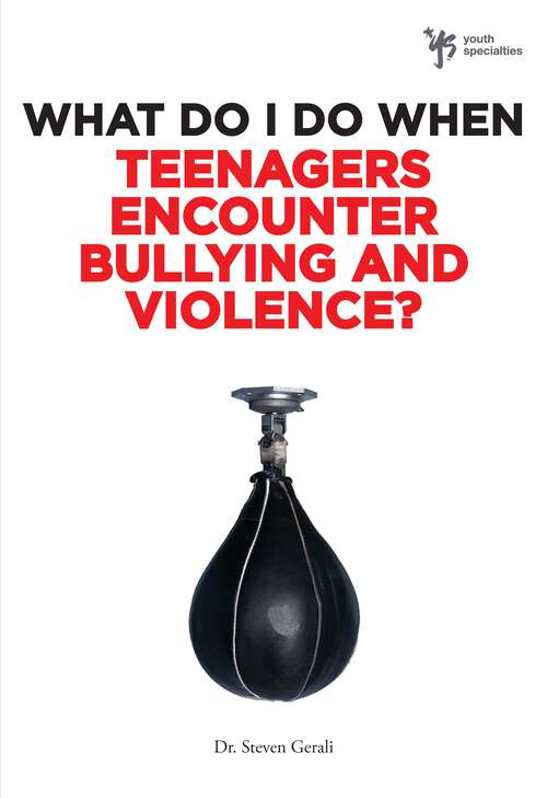 Book cover of What Do I Do When Teenagers Encounter Bullying and Violence?