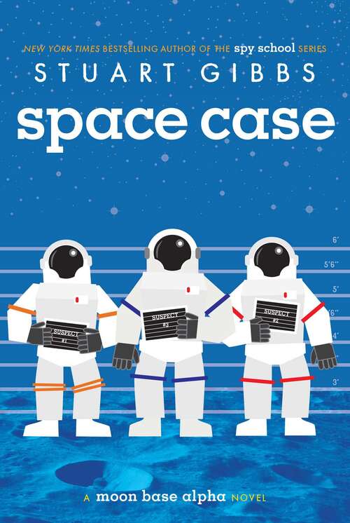 Book cover of Space Case: Space Case; Spaced Out; Waste Of Space (Moon Base Alpha #1)