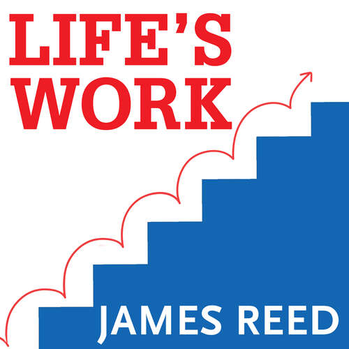 Book cover of Life's Work: 12 Proven Ways to Fast-Track Your Career