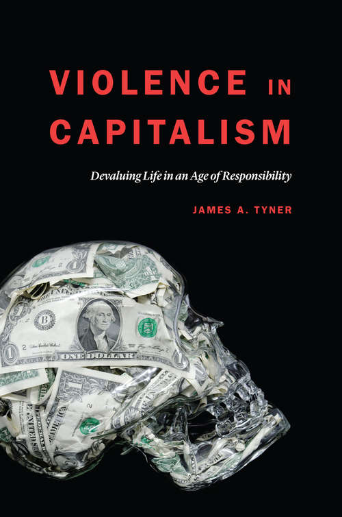 Book cover of Violence in Capitalism: Devaluing Life in an Age of Responsibility