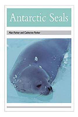 Book cover of Antarctic Seals (Rigby PM Collection Ruby (Levels 27-28), Fountas & Pinnell Select Collections Grade 3 Level Q)