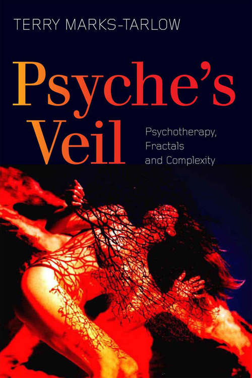 Book cover of Psyche's Veil: Psychotherapy, Fractals and Complexity