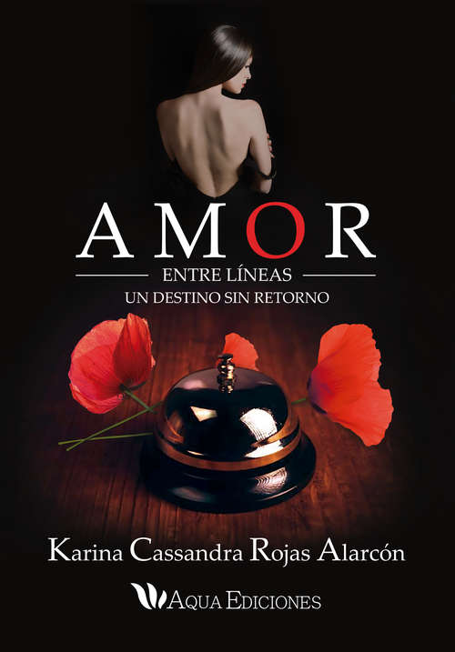 Book cover of Amor entre líneas: Un destino sin retorno