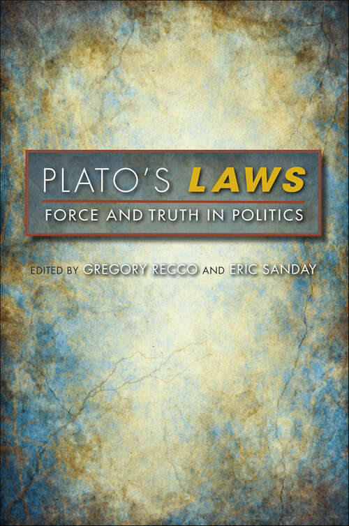 Book cover of Plato's Laws: Force and Truth in Politics (Studies in Continental Thought)
