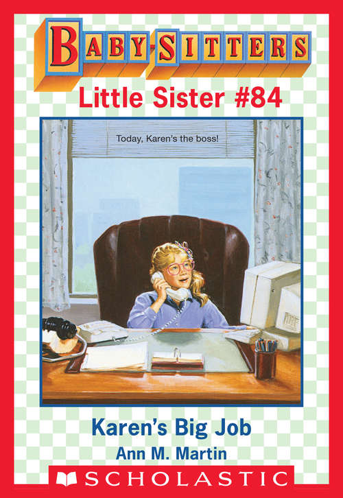 Book cover of Karen's Big Job (Baby-Sitters Little Sister #84)