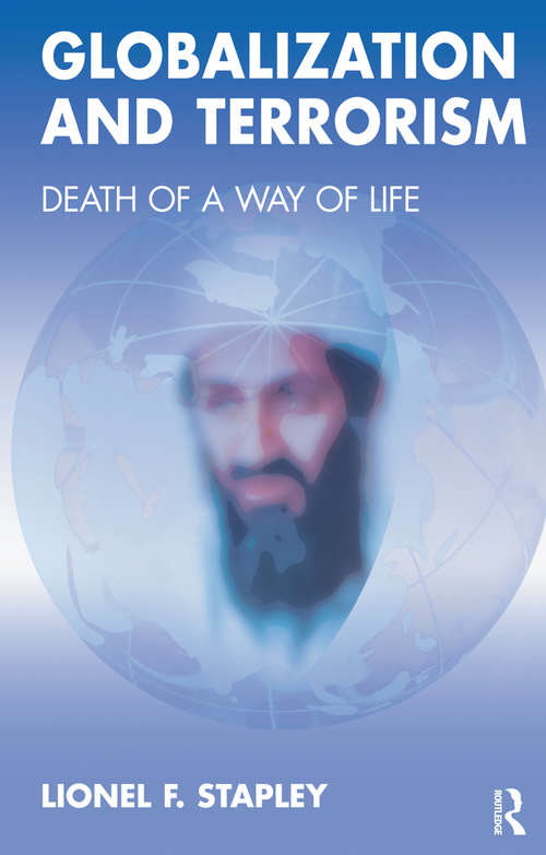 Book cover of Globalization and Terrorism: Death of a Way of Life