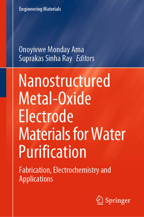 Book cover of Nanostructured Metal-Oxide Electrode Materials for Water Purification: Fabrication, Electrochemistry and Applications (1st ed. 2020) (Engineering Materials)