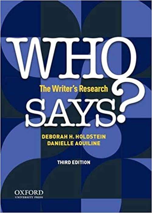 Book cover of Who Says?: The Writer's Research (Third Edition)