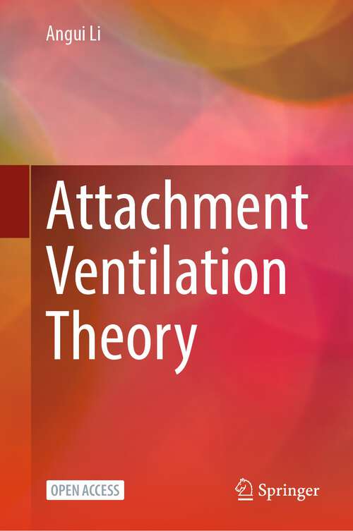 Book cover of Attachment Ventilation Theory (1st ed. 2023)