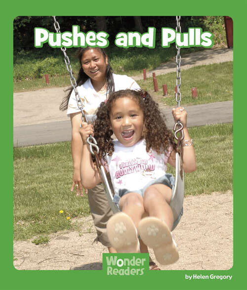 Book cover of Pushes and Pulls (Wonder Readers Early Level Ser.)