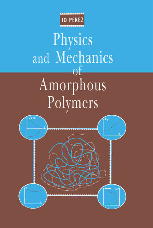 Book cover of Physics and Mechanics of Amorphous Polymers