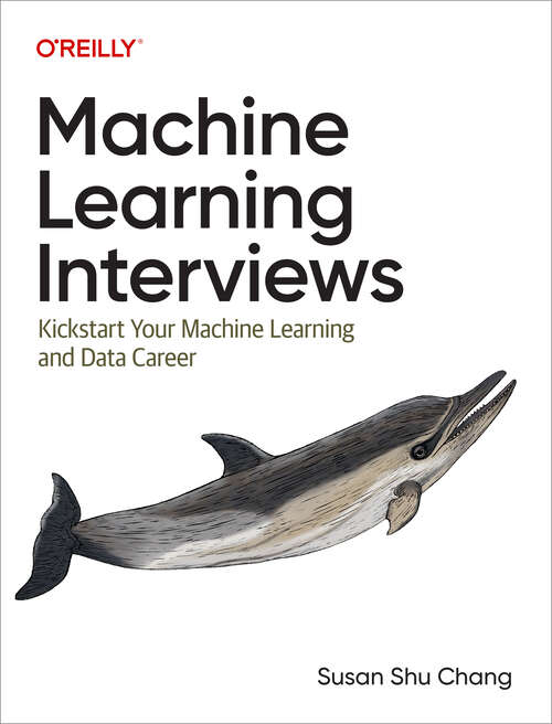 Book cover of Machine Learning Interviews: Kickstart Your Machine Learning Career