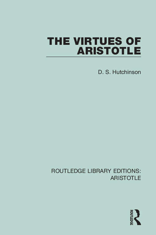 Book cover of The Virtues of Aristotle (Routledge Library Editions: Aristotle #6)