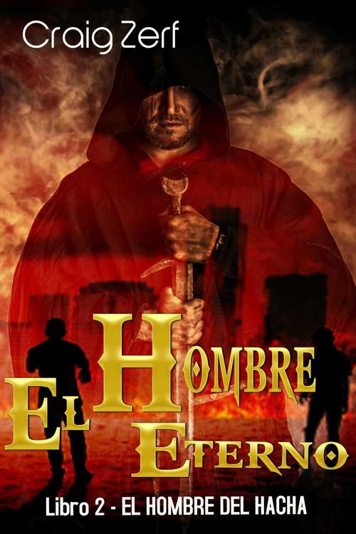 Book cover of El Hombre Eterno - Libro 2: El Hombre del Hacha