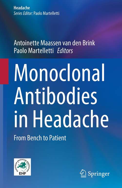 Book cover of Monoclonal Antibodies in Headache: From Bench to Patient (1st ed. 2021) (Headache)