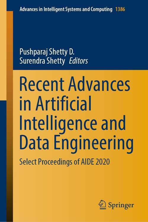 Book cover of Recent Advances in Artificial Intelligence and Data Engineering: Select Proceedings of AIDE 2020 (1st ed. 2022) (Advances in Intelligent Systems and Computing #1386)