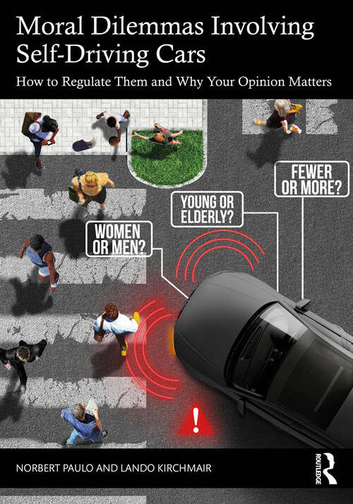 Book cover of Moral Dilemmas Involving Self-Driving Cars: How to Regulate Them and Why Your Opinion Matters