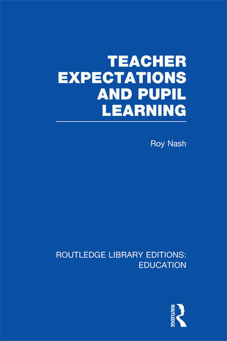 Book cover of Teacher Expectations and Pupil Learning (Routledge Library Editions: Education)