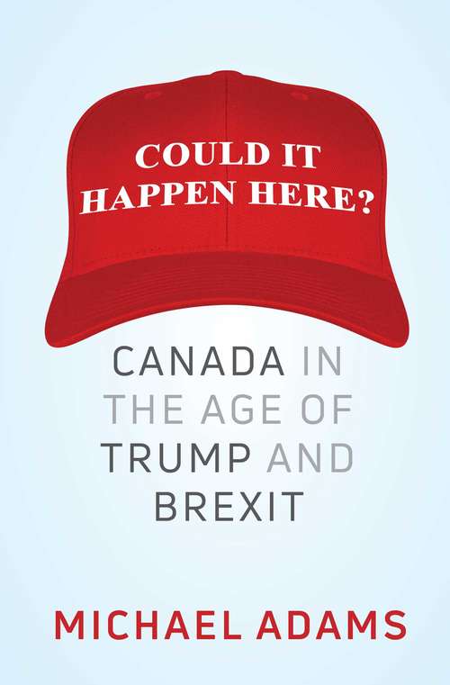 Book cover of Could It Happen Here?: Canada in the Age of Trump and Brexit