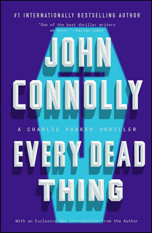 Book cover of Every Dead Thing: A Charlie Parker Thriller (Charlie Parker #1)