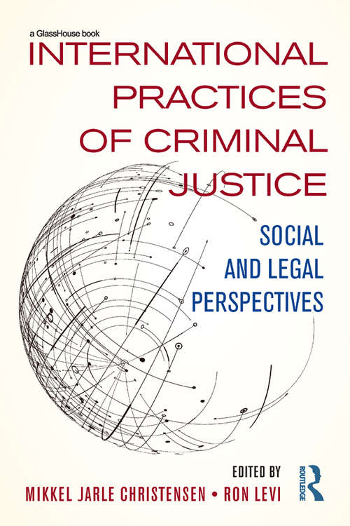 Book cover of International Practices of Criminal Justice: Social and legal perspectives