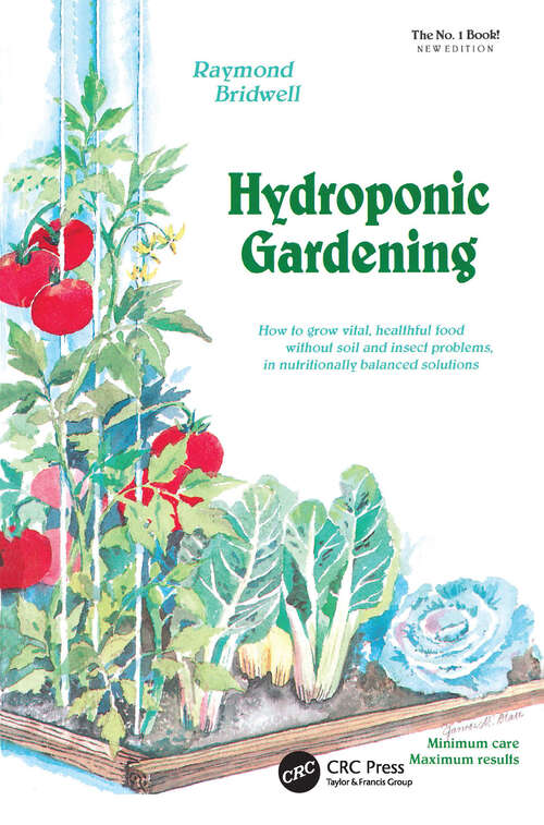 Book cover of Hydroponic Gardening: How To Grow Vital, Healthful Food Without Soil and insect Problems in Nutritionally Balanced Solutions