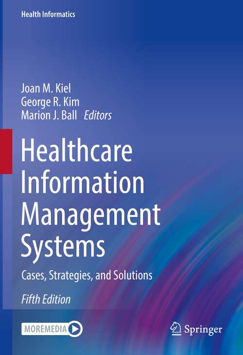 Book cover of Healthcare Information Management Systems: Cases, Strategies, and Solutions (5th ed. 2022) (Health Informatics)
