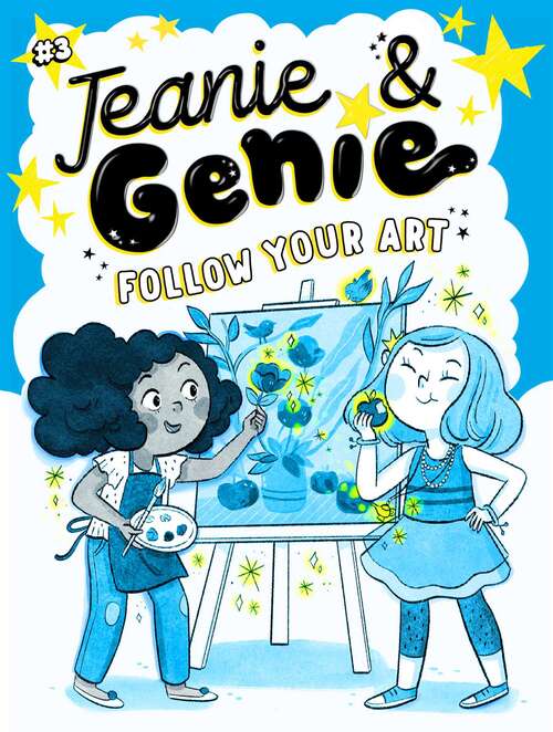 Book cover of Follow Your Art (Jeanie & Genie #3)